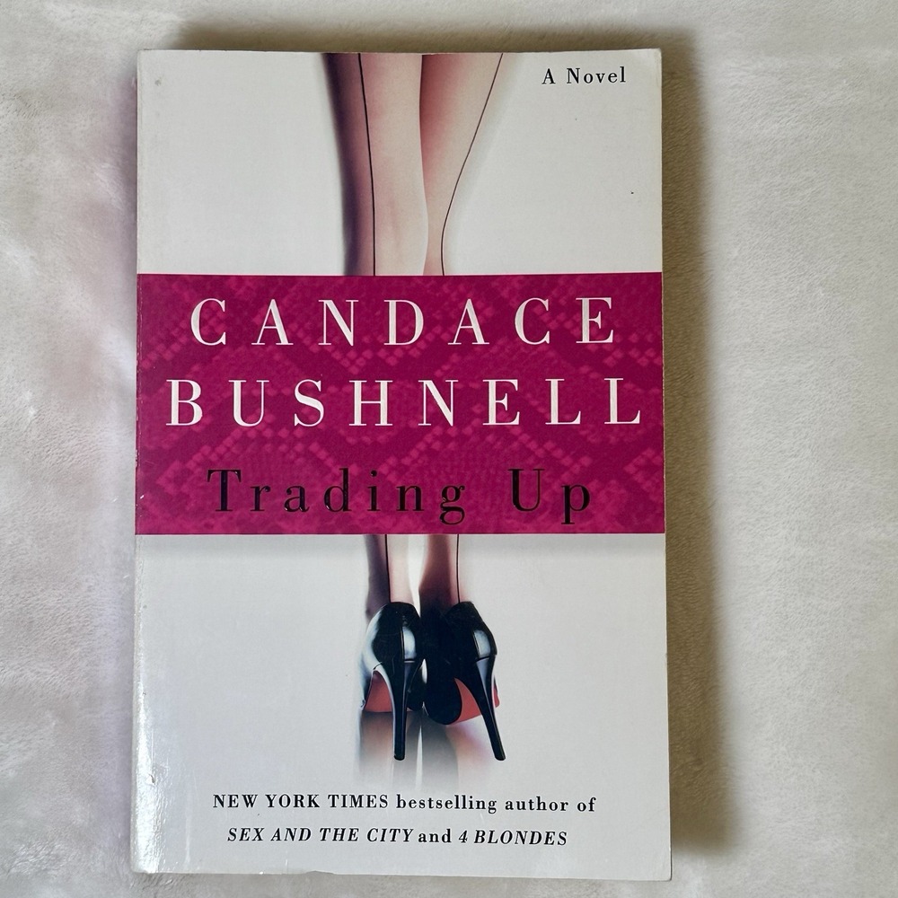 Trading Up by Candace Bushnell NYT Bestselling Paperback Sex and City Novel